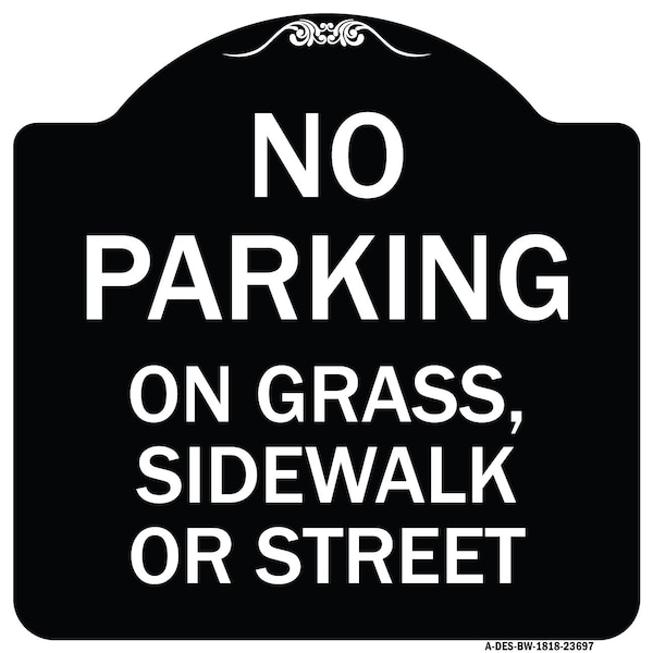 Signmission No Parking on Grass Sidewalk or Street Heavy-Gauge Aluminum Sign, 18" x 18", BW-1818-23697 A-DES-BW-1818-23697 - main